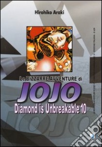 Diamond is unbreakable. Le bizzarre avventure di Jojo. Vol. 10 libro di Araki Hirohiko