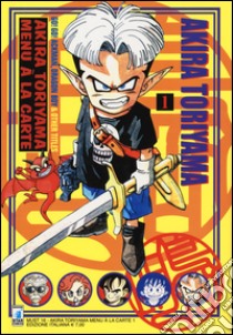 Menù a la carte. Vol. 1 libro di Toriyama Akira