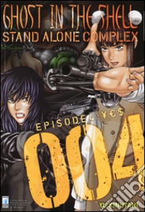 Ghost in the shell. Stand alone complex. Vol. 4 libro di Kinutani Yu