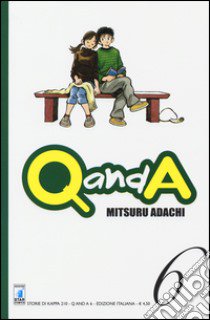 Q and A. Vol. 6 libro di Adachi Mitsuru