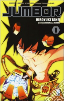 Jumbor. Vol. 1 libro di Takei Hiroyuki; Mikami Hiromasa