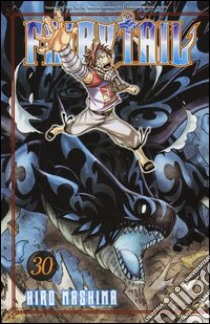 Fairy Tail. Vol. 30 libro di Mashima Hiro