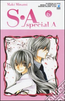 SA. Special A. Vol. 6 libro di Minami Maki