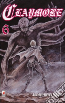 Claymore. Vol. 6 libro di Yagi Norihiro