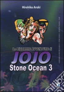 Stone Ocean. Le bizzarre avventure di Jojo. Vol. 3 libro di Araki Hirohiko