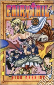 Fairy Tail. Vol. 32 libro di Mashima Hiro