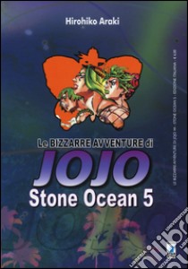 Stone Ocean. Le bizzarre avventure di Jojo. Vol. 5 libro di Araki Hirohiko