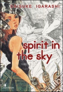 Spirit in the sky libro di Igarashi Daisuke