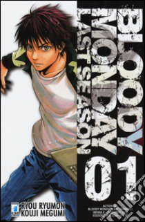 Bloody monday. Last season. Vol. 1 libro di Ryumon Ryou; Megumi Kouji