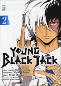 Young Black Jack. Vol. 2 libro di Tezuka Osamu; Tabata Yoshiaki