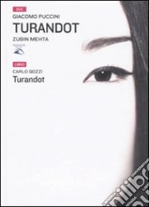 Turandot. Con 2 DVD libro di Gozzi Carlo; Puccini Giacomo; Daverio P. (cur.)