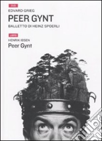 Peer Gynt. Con DVD libro di Ibsen Henrik