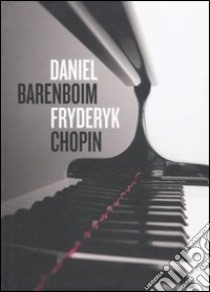 Daniel Barenboim, Fryderyk Chopin. Con CD Audio libro