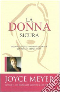 La donna sicura libro di Meyer Joyce; Di Giovanni E. (cur.)