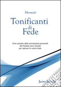 Tonificanti di fede libro di Savelle Jerry