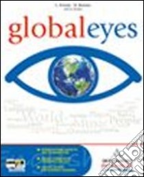 Global eyes. Per le Scuole superiori. Con espansione online libro di Ferruta Laura