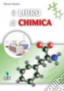 Il libro di chimica. Per la scuola secondaria di secondo grado. Testo base libro di Rodato Silvano