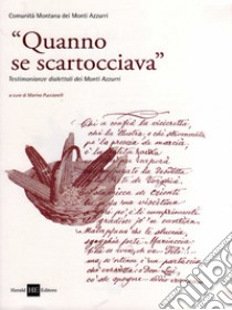 «Quanno se scartocciava». Testimonianze dialettali dei monti Azzurri libro di Pucciarelli M. (cur.)