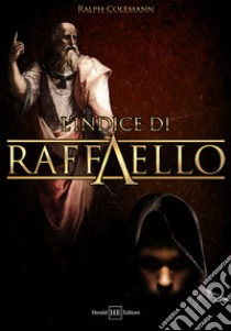 L'indice di Raffaello libro di Colemann Ralph