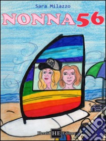 Nonna 56 libro di Milazzo Sara