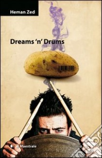 Dreams 'n' drums. Con CD Audio libro di Zed Heman