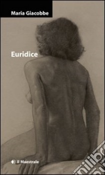 Euridice libro di Giacobbe Maria