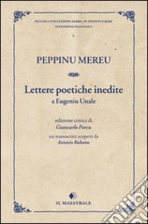 Lettere poetiche inedite libro di Mereu Peppino; Porcu G. (cur.)