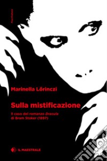 Sulla mistificazione. Il caso del romanzo 