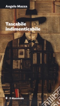 Tascabile indimenticabile libro di Mazza Angelo