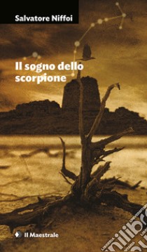 Il sogno dello Scorpione libro di Niffoi Salvatore