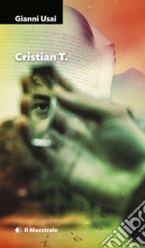 Cristian T. libro di Usai Gianni