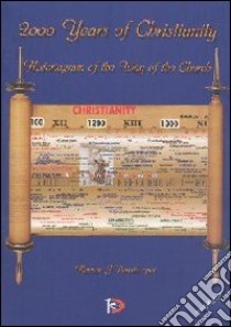 2000 years of Christianity. Historiogram of the way of the Church libro di Pereda Hernan