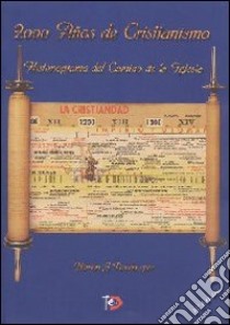 2000 años de cristianismo. Historiograma del camino de la Iglesia libro di Pereda Hernan