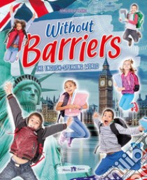 WITHOUT BARRIERS libro di DI SCANNO SERGIO  