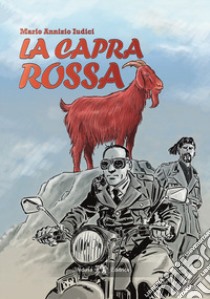Capra rossa (La) libro di Iudici Mario Annizio; Speraddio M. (cur.)