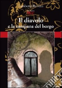 Il diavolo e la campana del borgo libro di Berretti Lamberto