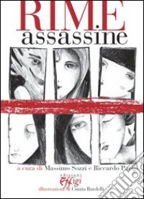 Rime assassine libro di Sozzi M. (cur.); Parigi R. (cur.)