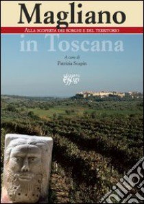 Magliano in Toscana libro di Scapin P. (cur.)