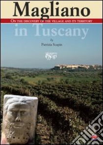 Magliano in Tuscany libro di Scapin P. (cur.)