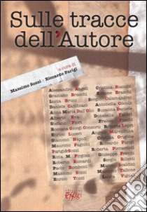 Sulle tracce dell'autore libro di Parigi R. (cur.); Sozzi M. (cur.)