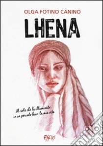 Lhena libro di Fotino Canino Olga