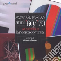 Avanguardia anni '60/'70. «Res Publica», la ricerca continua! Ediz. a colori libro di Gerosa Alberto