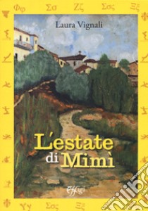 L'estate di Mimì libro di Vignali Laura