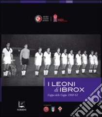 I leoni di Ibrox. Coppa delle coppe 1960-61 libro