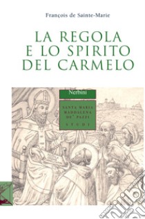 La regola e lo spirito del Carmelo libro di Sainte Marie François de