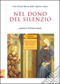 Nel dono del silenzio libro di Paola M. dello Spirito Santo (suor)