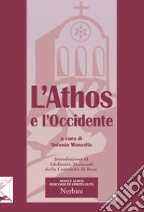 L'Athos e l'Occidente libro di Manzella A. (cur.)