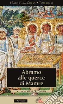 Abramo alle Querce di Mamre libro di Cristaudo A. (cur.)