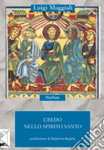 Credo nello Spirito Santo libro di Maggiali Luigi