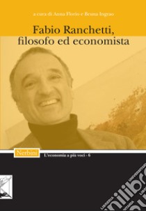 Fabio Ranchetti, filosofo ed economista libro di Florio A. (cur.); Ingrao B. (cur.)